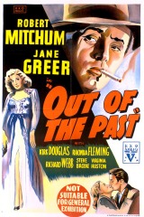 Out of the Past (1947) a.k.a. Build My Gallows High